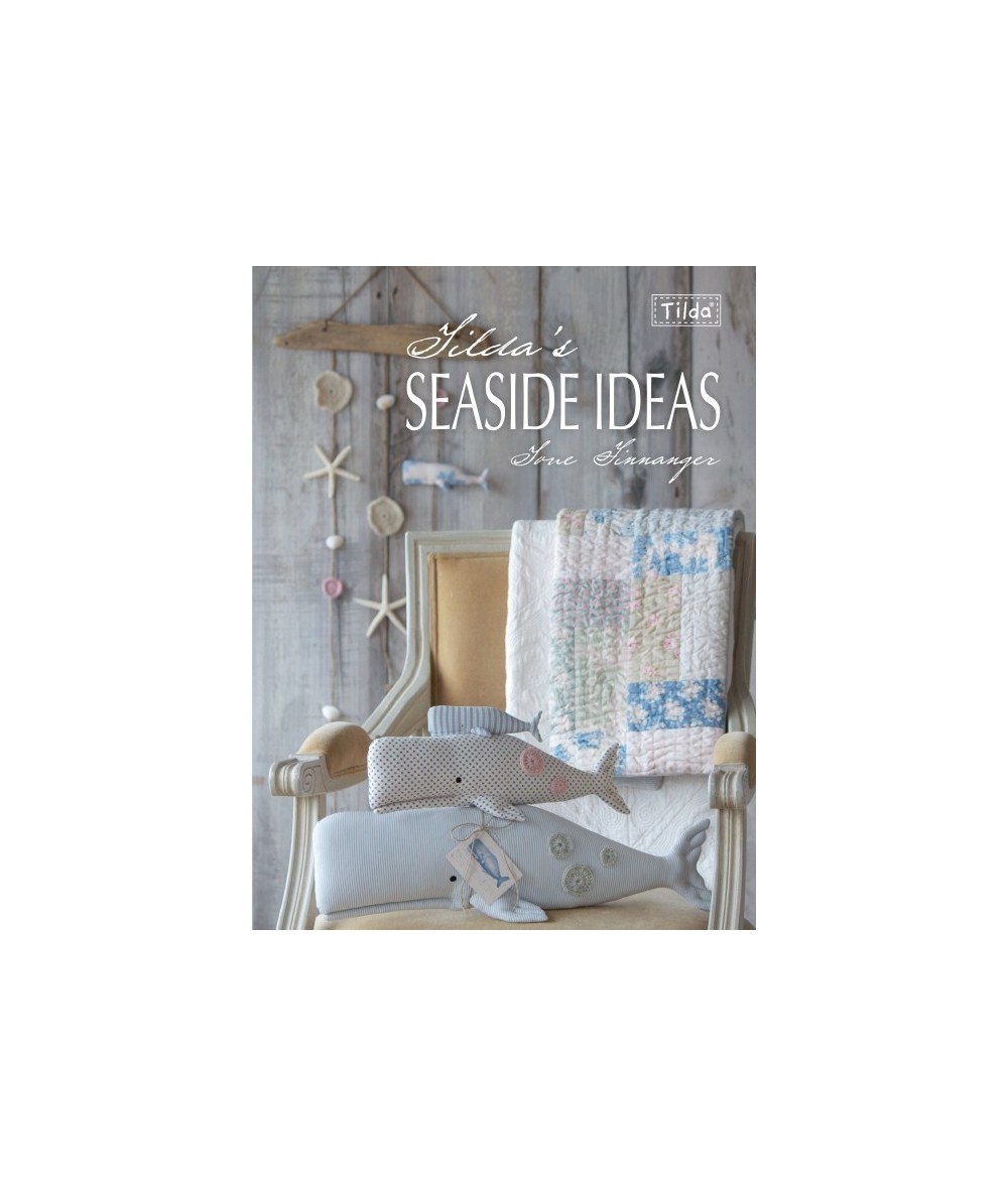 Tilda's Seaside Ideas - Tone Finnanger di Tilda David & Charles - 1
