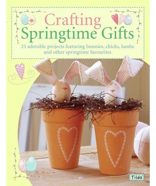 Tilda, Crafting Springtimes Gifts - 80 pagine David & Charles - 1