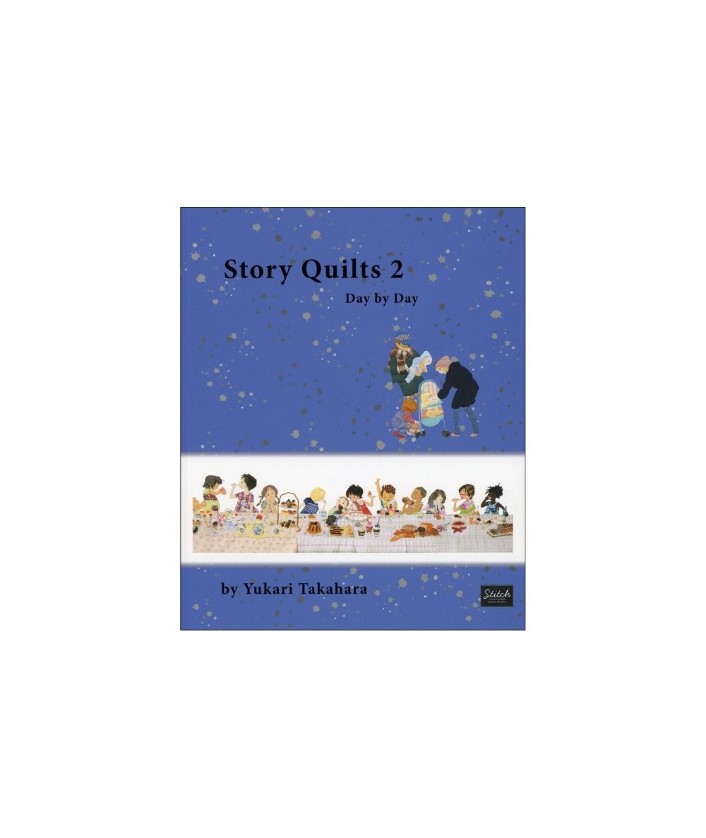 Story Quilts 2 - Day by Day - 82 pagine Stitch Publications - 1 Story Quilts 2 - Day by Day - 82 pagine Stitch Publications - 1