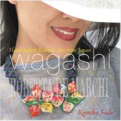 Wagashi - Handcrafted Fashion Art from Japan Breckling Pr - 1