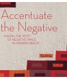 Accentuate the Negative - 112 pagine Kansas City Star Quilts - 1