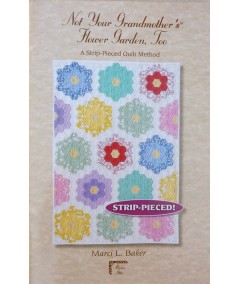 Not Your Grandmother's Flower Garden, Too Pattern - 60 pagine C&T Publishing - 1