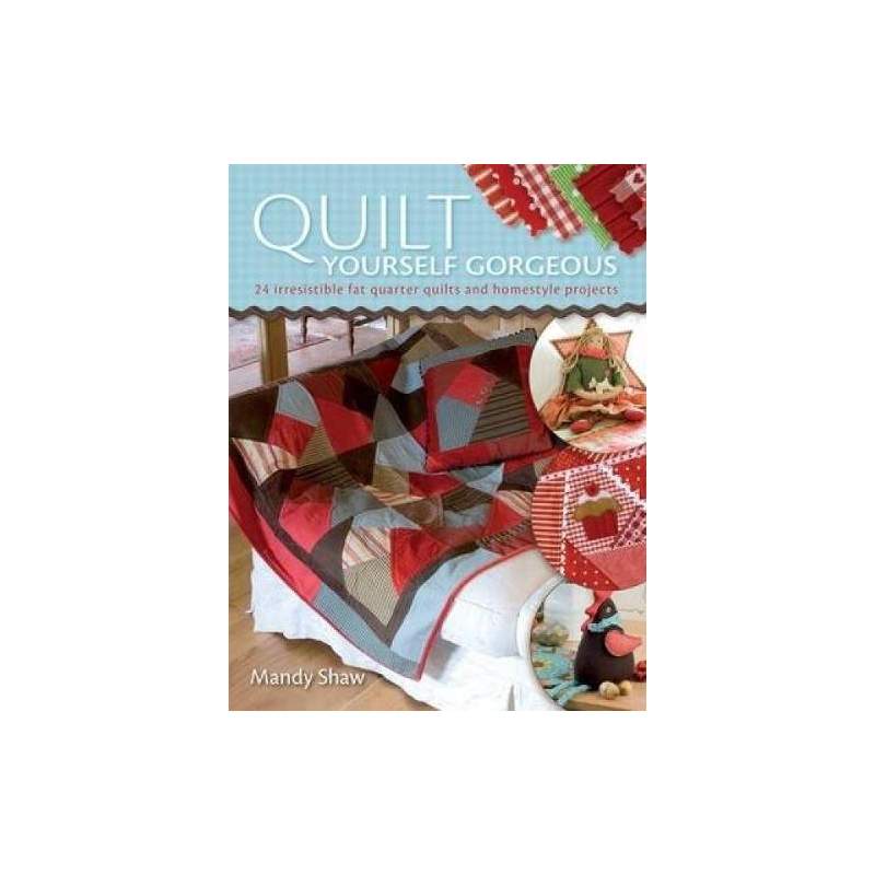 Quilt Yourself Gorgeous David & Charles - 1 Quilt Yourself Gorgeous David & Charles - 1