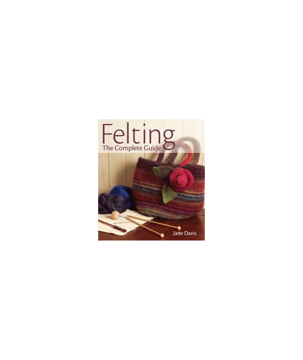 Felting - The Complete Guide Krause Publications - 1