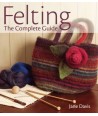 Felting - The Complete Guide Krause Publications - 1