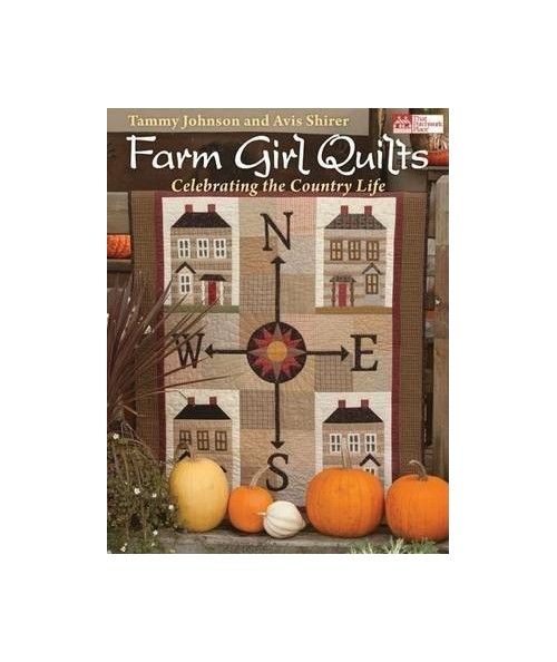 Farm Girl Quilts: Celebrating the Country Life - Martingale