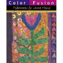 Color Fusion: Fiberworks by Laura Heine Dragon Threads - 1