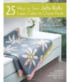 25 Ways to Sew Jelly Rolls, Layer Cakes & Charm Packs, Brioni Greenberg David & Charles - 1 25 Ways to Sew Jelly Rolls, Layer Cakes & Charm Packs, Brioni Greenberg David & Charles - 1