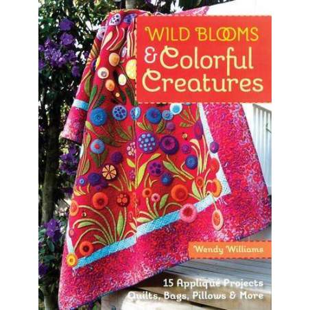 Wild Blooms & Colorful Creatures C&T Publishing - 1