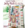 Layer Cake, Jelly Roll & Charm Quilts, Pam & Nicky Lintott David & Charles - 1 Layer Cake, Jelly Roll & Charm Quilts, Pam & Nicky Lintott David & Charles - 1