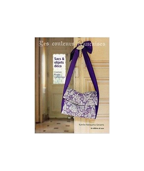 Les couleurs françaises - sacs et objets déco - couture, boutis, cartonnage DE SAXE - 1