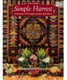 Simple Harvest - A Bounty of Scrappy Quilts and More Martingale - 1