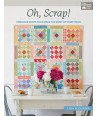 Oh, Scrap! - Fabulous Quilts That Make the Most of Your Stash - Martingale Martingale - 1