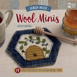Lunch-Hour Wool Minis - 14 Easy Projects to Stitch in No Time Martingale - 1