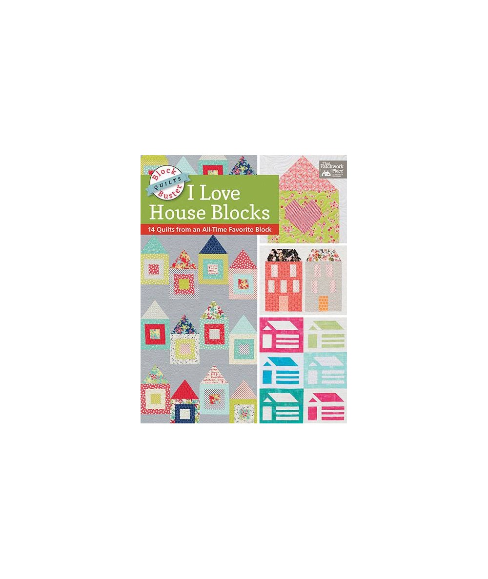 Block-Buster Quilts - I Love House Blocks, 14 Quilts from an All-Time Favorite Block Martingale - 1 Block-Buster Quilts - I Love House Blocks, 14 Quilts from an All-Time Favorite Block Martingale - 1