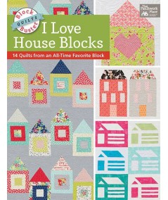 Block-Buster Quilts - I Love House Blocks, 14 Quilts from an All-Time Favorite Block - Martingale Martingale - 1