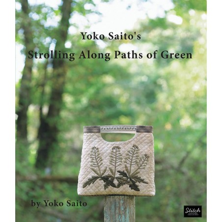 Yoko Saito's Strolling Along Paths of Green - 112 pagine Stitch Publications - 1