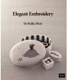 Elegant Embroidery by Reiko Mori Stitch Publications - 1