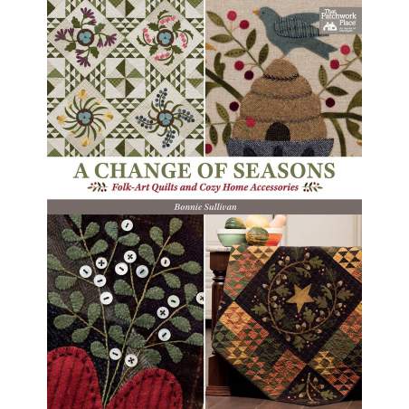 A Change of Seasons - Folk-Art Quilts and Cozy Home Accessories - Martingale - 112 pagine Martingale - 1