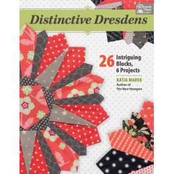 Distinctive Dresdens - 26 Intriguing Blocks, 6 Projects - 26 Blocchi Piatto di Dresda Martingale - 1