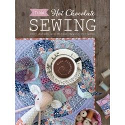 Tilda Hot Chocolate Sewing, Cozy Autumn and Winter Sewing Projects by Tone Finnanger David & Charles - 1