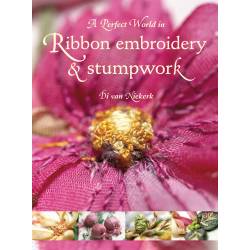 A Perfect World in, Ribbon Embroidery and Stumpwork Search Press - 1