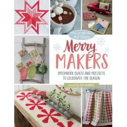 Moda All-Stars - Merry Makers - Patchwork Quilts and Projects to Celebrate the Season Martingale - 1