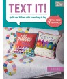 Text It! - Quilts and Pillows with Something to Say - 7 Full-Sized Alphabets - Martingale Martingale - 1