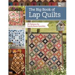 The Big Book of Lap Quilts - 51 Patterns for Family Room Favorites - Martingale