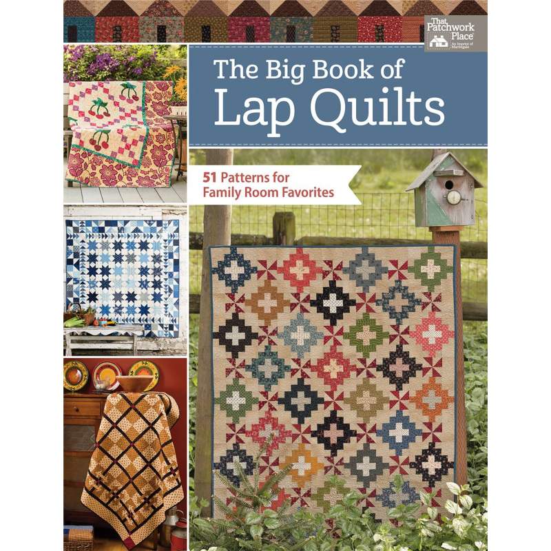 The Big Book of Lap Quilts - 51 Patterns for Family Room Favorites Martingale & Co Inc - 1 The Big Book of Lap Quilts - 51 Patterns for Family Room Favorites Martingale & Co Inc - 1