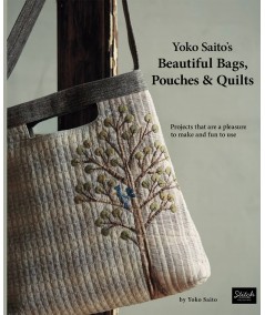 Yoko Saito's Beautiful Bags, Pouches & Quilts - Projects That Are a Pleasure to Make and Fun to Use Stitch Publications - 1