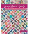 Scrap-Basket Bounty - 16 Single-Block Quilts That Make Your Scraps Shine - by Kim Brackett - Martingale Martingale - 1