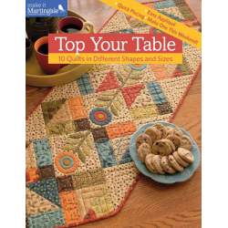 Top Your Table - 10 Quilts in Different Shapes and Sizes Martingale - 1