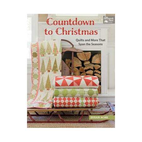 Countdown to Christmas - Quilts and More That Span the Seasons by Susan Ache Martingale - 1