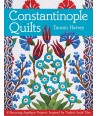Constantinople Quilts - 80 pag C&T Publishing - 1