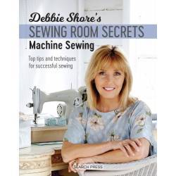 Debbie Shore's Sewing Room Secrets: Machine Sewing - 96 pagine Search Press - 1