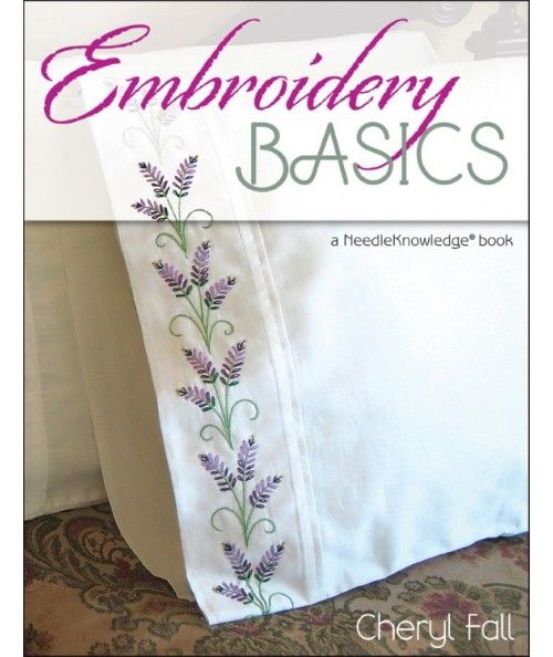 Embroidery Basics by Cheryl Fall - 112 pagine Stackpole Books - 1
