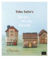 Yoko Saito's Houses, Houses, Houses! - 113 pagine - Martingale Martingale - 1 Yoko Saito's Houses, Houses, Houses! - 113 pagine - Martingale Martingale - 1
