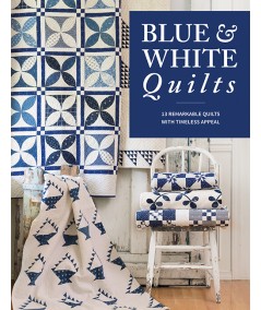 Blue & White Quilts: 13 Remarkable Quilts With Timeless Appeal from Top Designers - 96 pagine Martingale & Co Inc - 1