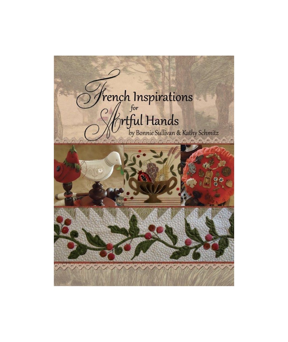French Inspirations for Artful Hands, Bonnie Sullivan e Kathy Schmitz Kathy Schmitz Studio - 1
