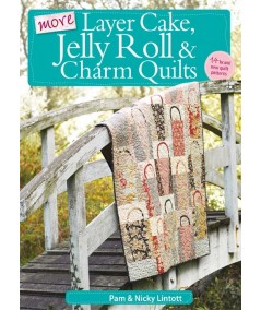 More Layer Cake, Jelly Roll & Charm Quilts, Pam & Nicky Lintott David & Charles - 1
