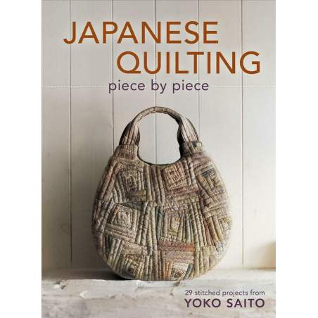 Japanese Quilting piece by piece - 29 stitched projects from Yoko Saito Interweave Press - 1