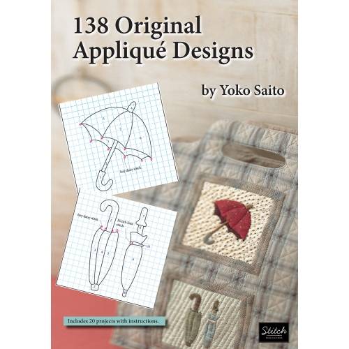 138 Original Appliqué Designs by Yoko Saito