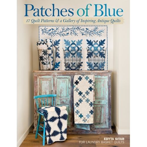 Patches Of Blue, Edyta Sitar - 17 Quilts Patterns & a Gallery of Inspiring Antique Quilts Laundry Basket Quilts - 1