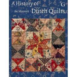 A History of Dutch Quilts, An Moonen QUILTmania - 1