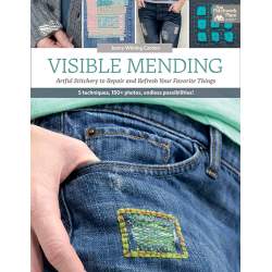 Visible Mending, Artful Stitchery to Repair and Refresh Your Favorite Things Martingale & Co Inc - 1