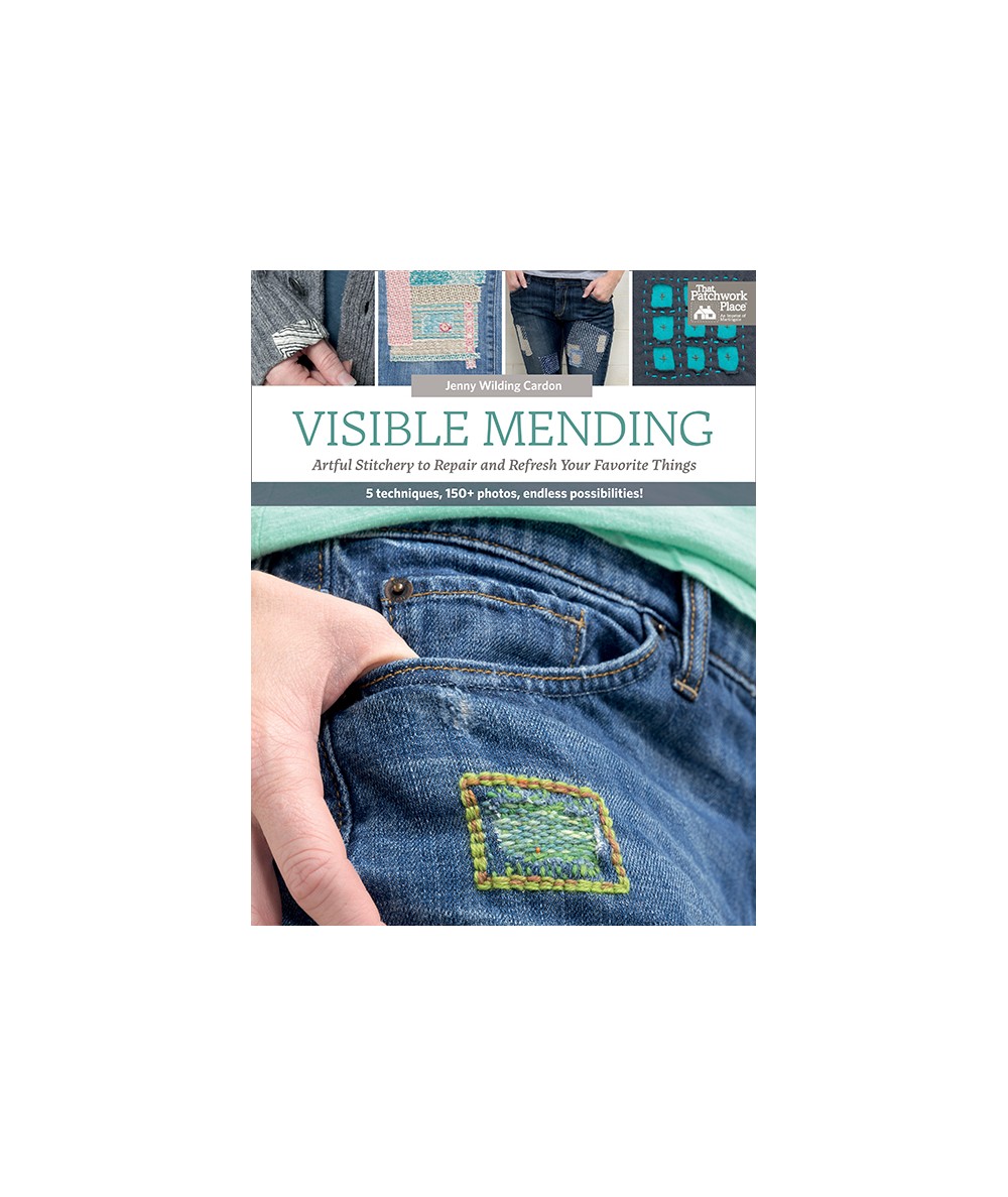 Visible Mending, Artful Stitchery to Repair and Refresh Your Favorite Things - Martingale Martingale - 1