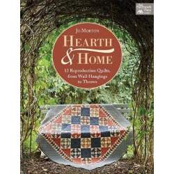 Hearth & Home : 13 Reproduction Quilts, from Wall Hangings to Throws, Jo Morton - Martingale Martingale - 1