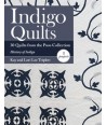 Indigo Quilts, 30 Quilts from the Poos Collection - History of Indigo, Kay & Lori Lee Triplett