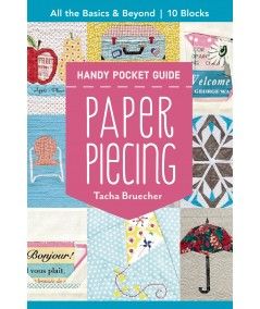 Paper Piecing Handy Pocket Guide, All the basics & beyond, 10 blocks by Tacha Bruecher Search Press - 1
